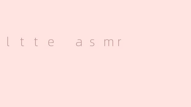 ltte asmr